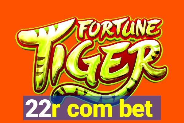 22r com bet